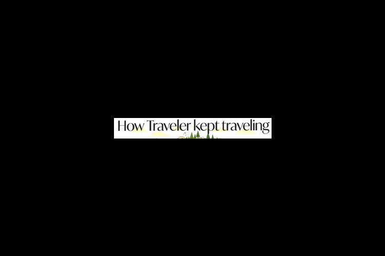 How Traveler Kept Traveling