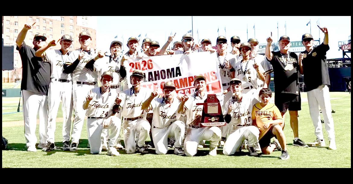 2026 CLASS B STATE CHAMPIONS TUPELO TIGERS... Standing L-R: Coach Romines, Ruger Ellis, Dax Young, Trendon Walkup, Brody Airington, Eli Sliger, Levi Guffey, Colt Bastible, Cal Vick, Ben Daniel, Brody Horton, Braylen Weller, Josh Meek, Thomas Cannon, Coach Walkup, Coach Bills. Front Row L-R: Remington Guffey, Ryder Johnson, Kane Wilkerson, Jagger Crites, Aiden Walkup and Batboy Peyton Meek. See Story Page